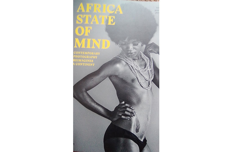 Africa A State of Mind: book carries fresh, free of Western gaze narrative of Africa through photography produced by African photographers
