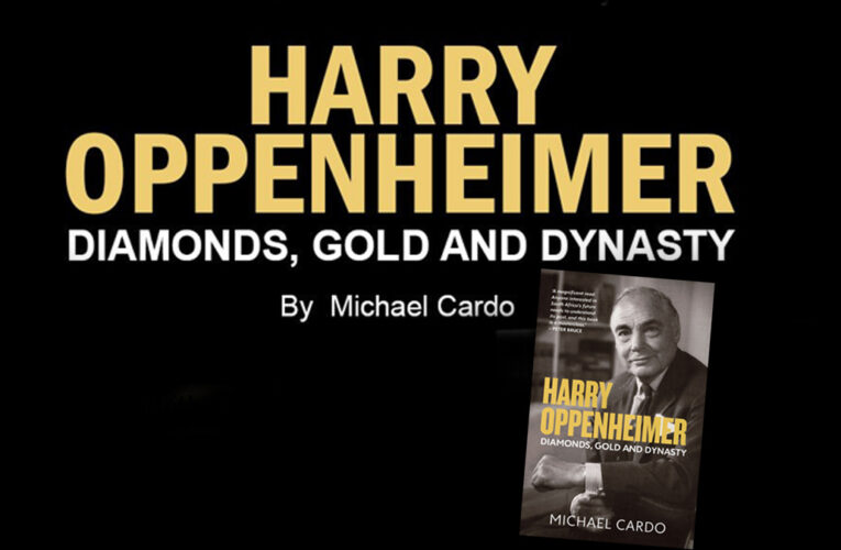 Harry Oppenheimer: Diamonds, Gold and Dynasty, a biography of the business leader to be launched