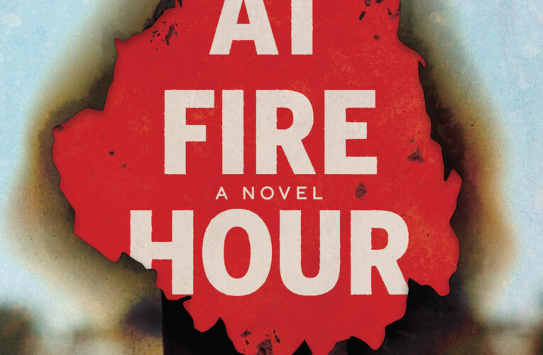 At Fire Hour, a novel that is not about spying written by someone with inside workings of the intelligence community